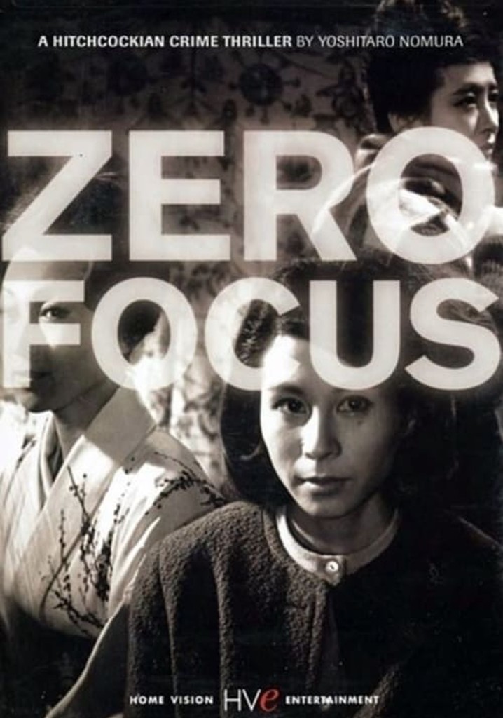 Focus null. Нулевой фокус / ゼロの焦点 / Zero no Shôten / 1961. Режиссер: Ёситаро Номура.. Zero Focus. Нулевой фокус.